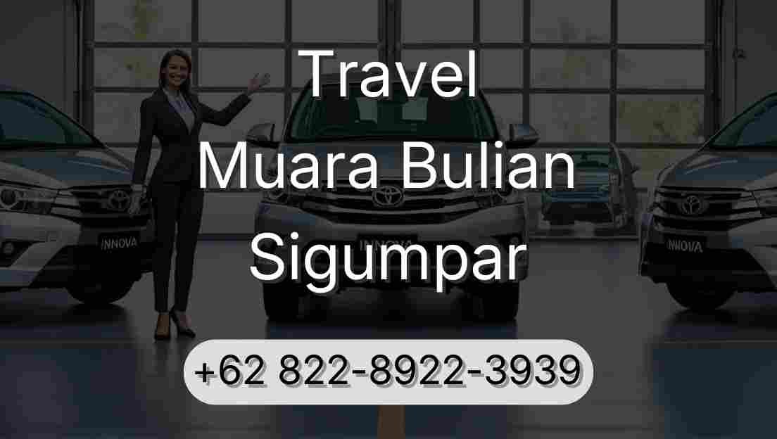 Travel Muara Bulian Sigumpar