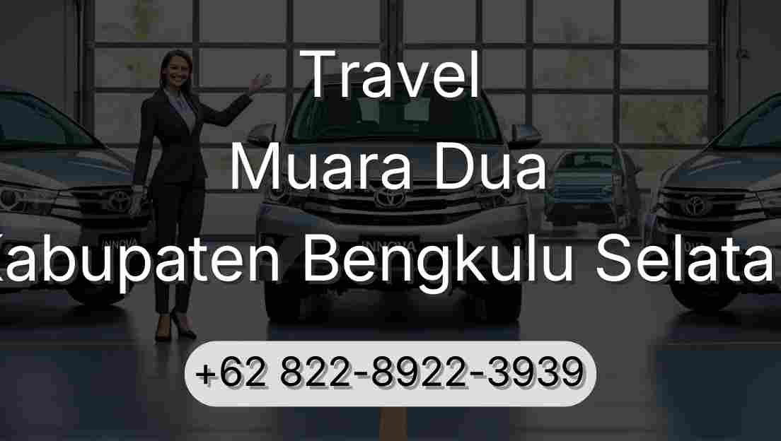 Travel Muara Dua Kabupaten Bengkulu Selatan