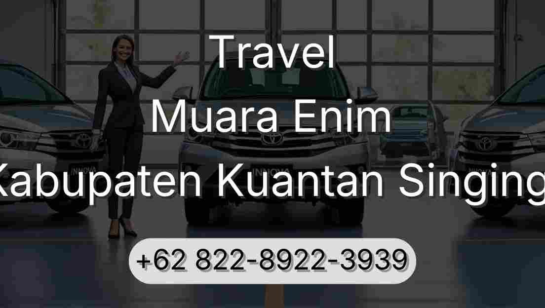 Travel Muara Enim Kabupaten Kuantan Singingi
