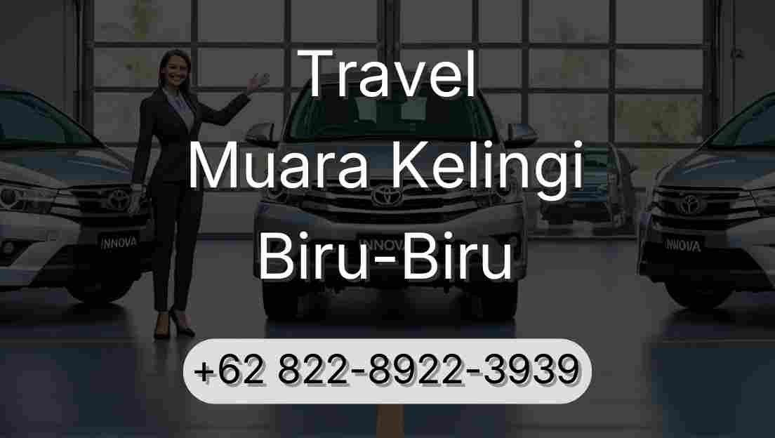 Travel Muara Kelingi Biru-Biru