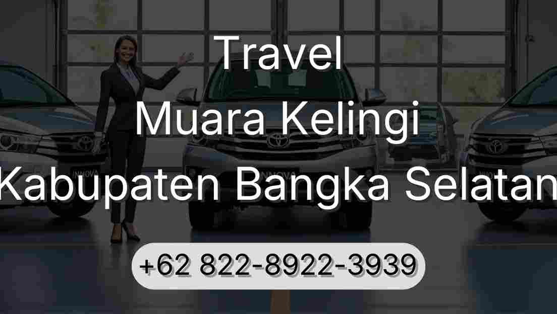 Travel Muara Kelingi Kabupaten Bangka Selatan