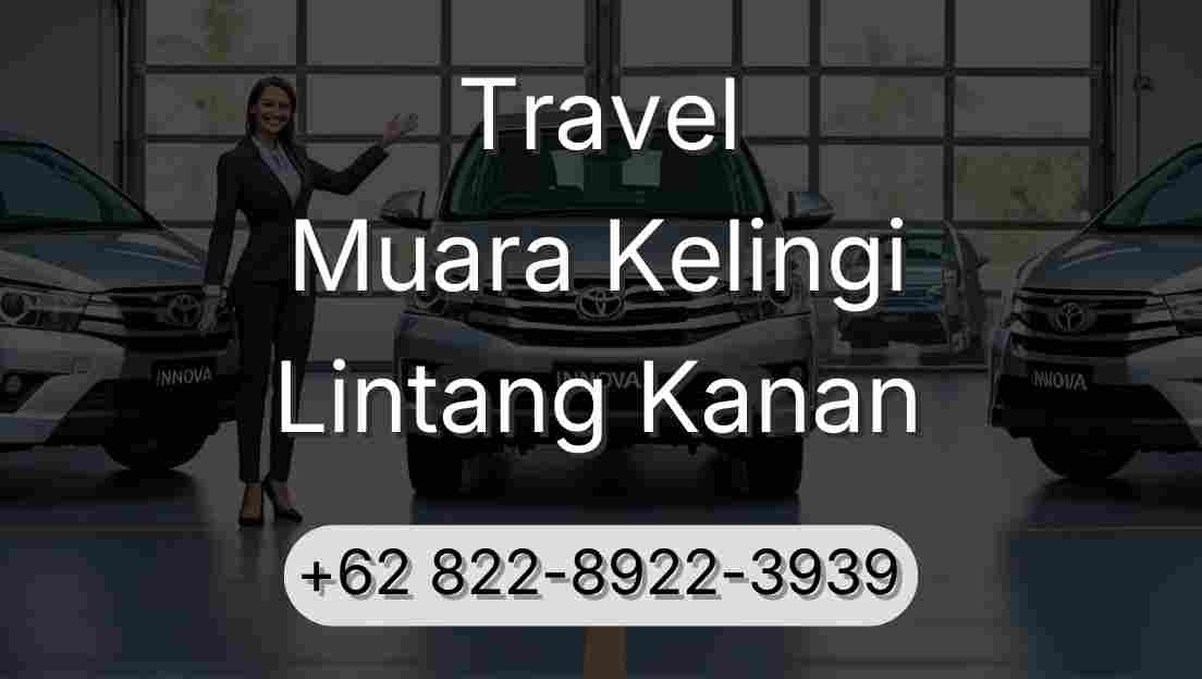 Travel Muara Kelingi Lintang Kanan