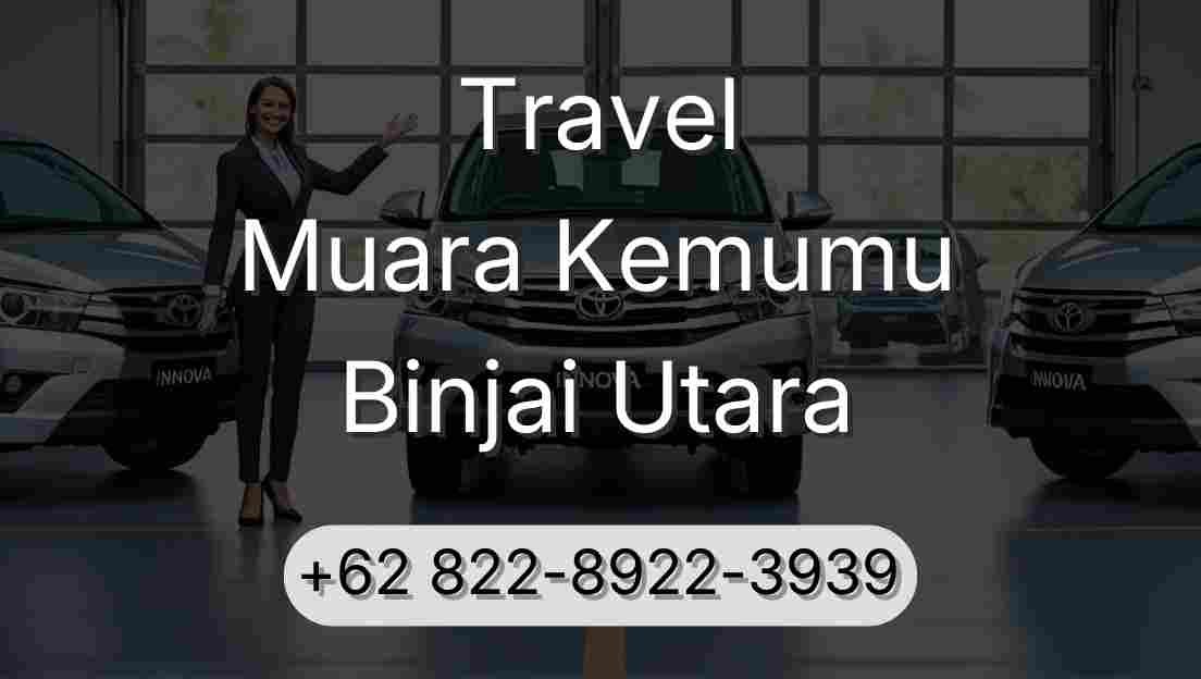 Travel Muara Kemumu Binjai Utara