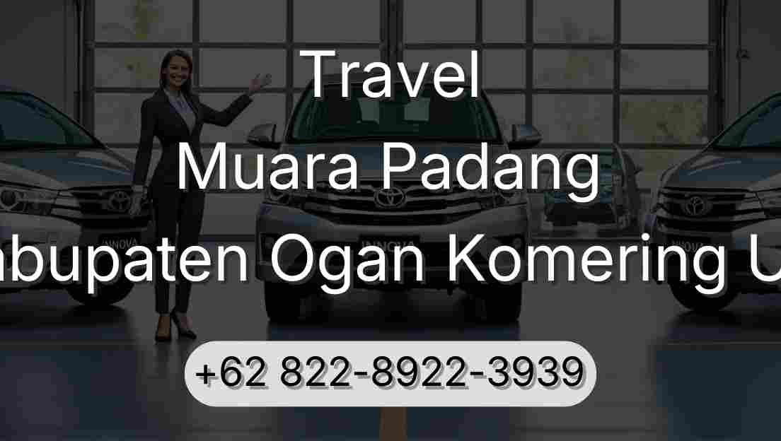 Travel Muara Padang Kabupaten Ogan Komering Ulu