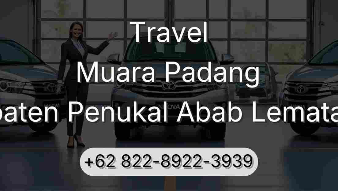 Travel Muara Padang Kabupaten Penukal Abab Lematang Ilir