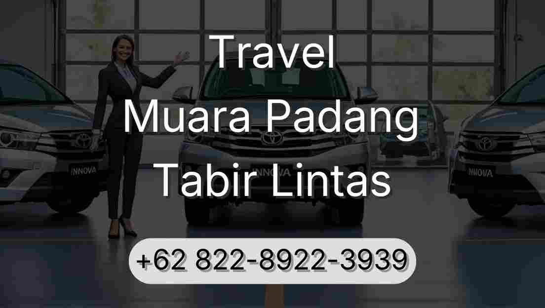 Travel Muara Padang Tabir Lintas