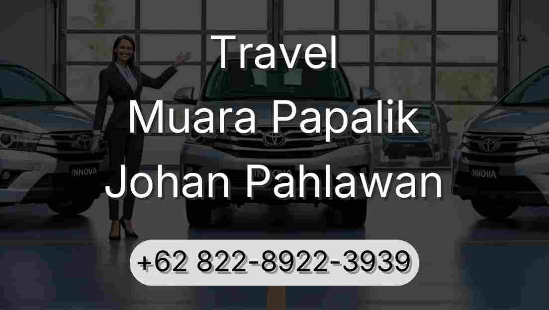 Travel Muara Papalik Johan Pahlawan
