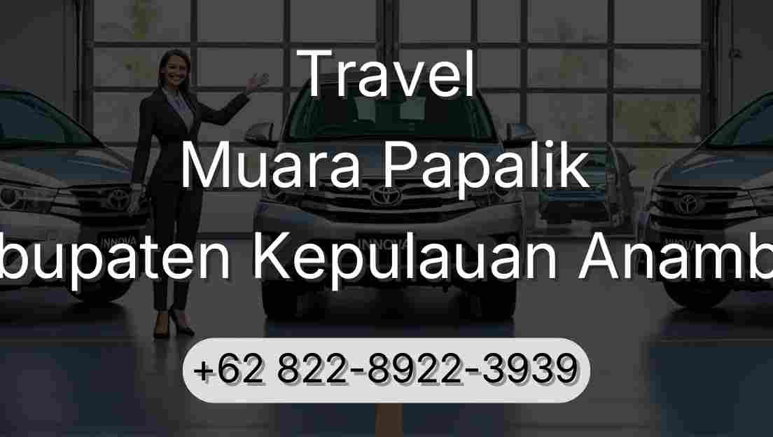 Travel Muara Papalik Kabupaten Kepulauan Anambas