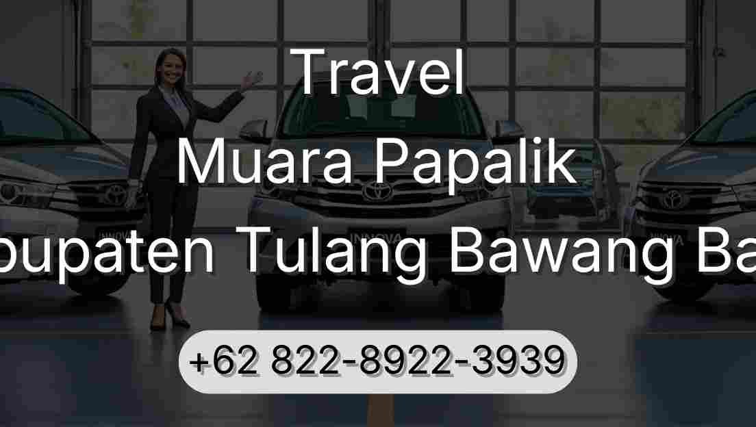 Travel Muara Papalik Kabupaten Tulang Bawang Barat