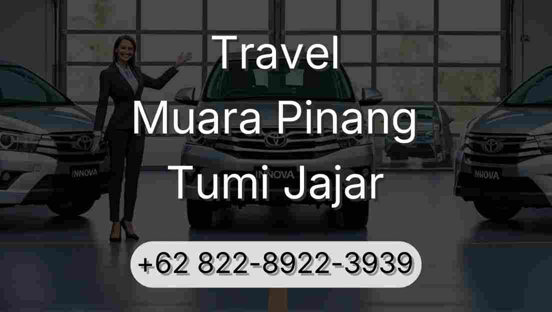 Travel Muara Pinang Tumi Jajar