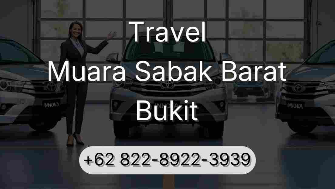 Travel Muara Sabak Barat Bukit