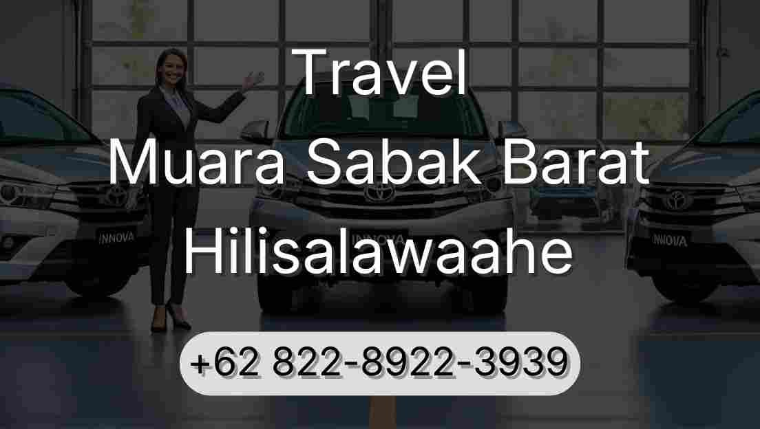 Travel Muara Sabak Barat Hilisalawaahe