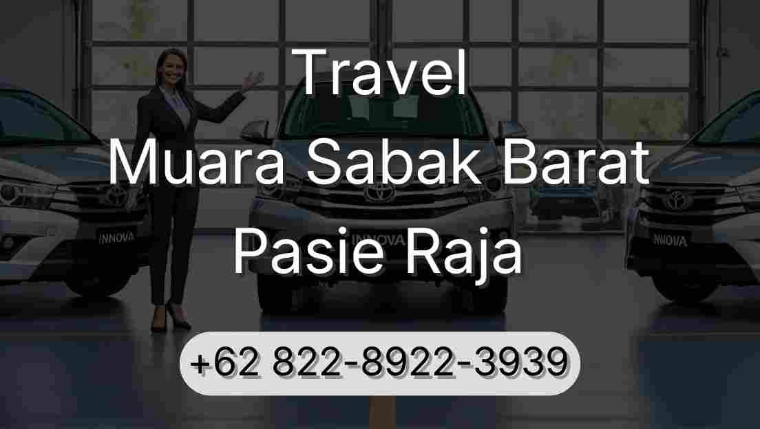 Travel Muara Sabak Barat Pasie Raja