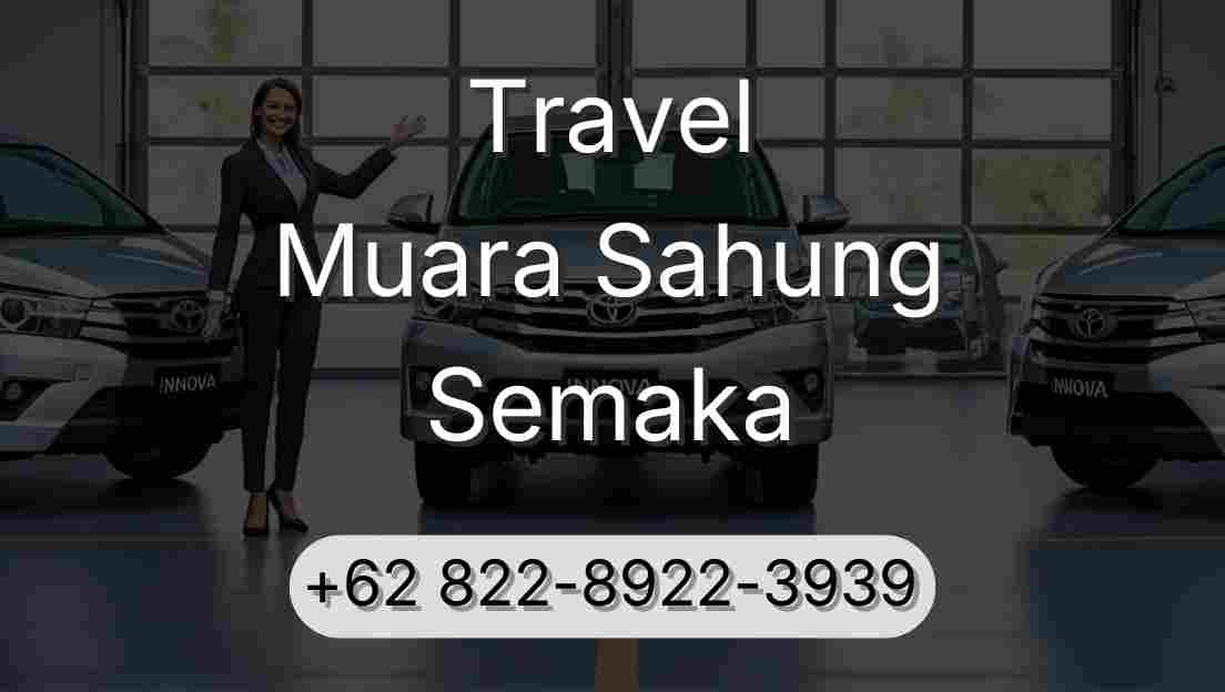 Travel Muara Sahung Semaka