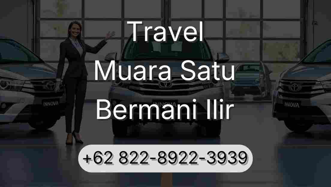 Travel Muara Satu Bermani Ilir