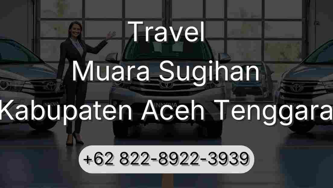 Travel Muara Sugihan Kabupaten Aceh Tenggara
