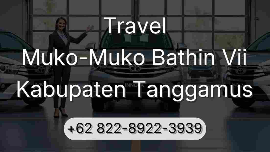 Travel Muko-Muko Bathin Vii Kabupaten Tanggamus