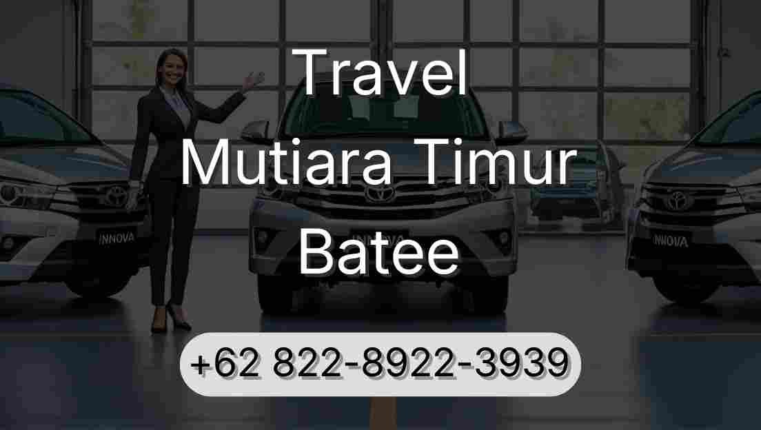 Travel Mutiara Timur Batee