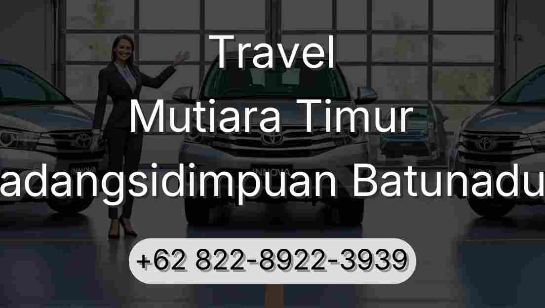 Travel Mutiara Timur Padangsidimpuan Batunadua