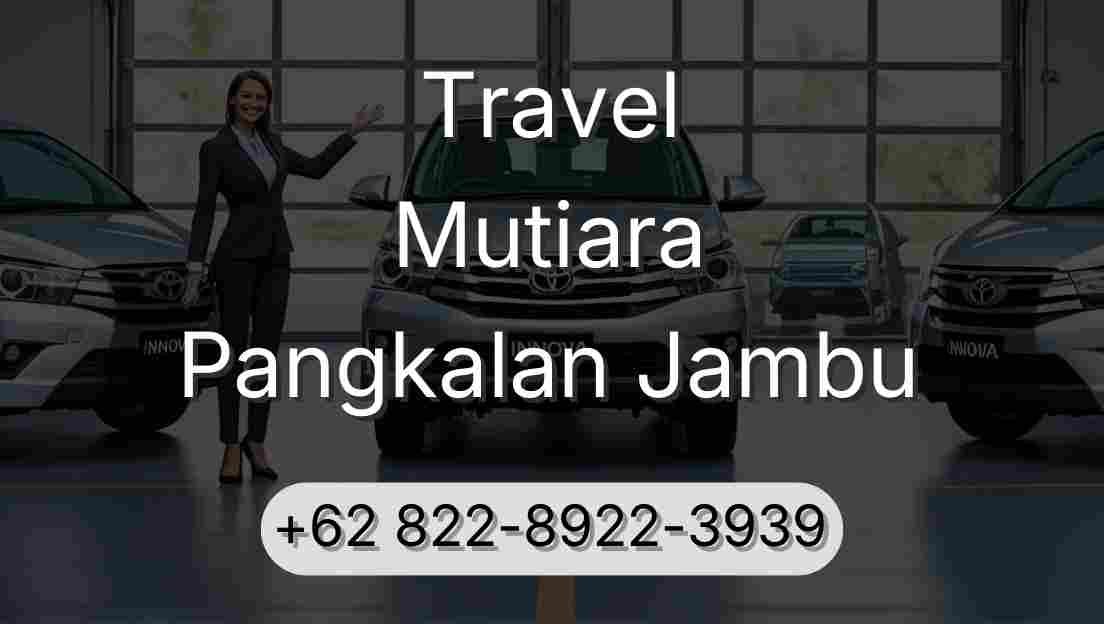 Travel Mutiara Pangkalan Jambu