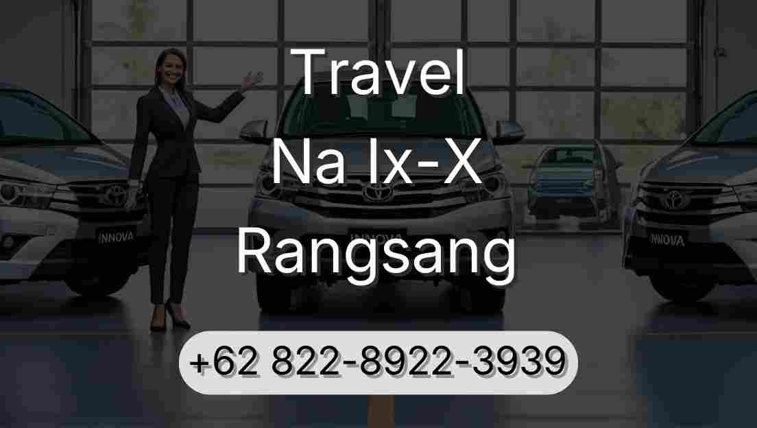 Travel Na Ix-X Rangsang