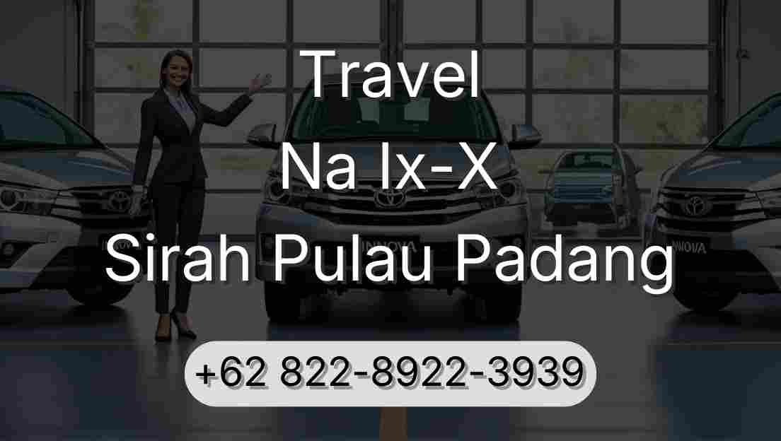 Travel Na Ix-X Sirah Pulau Padang