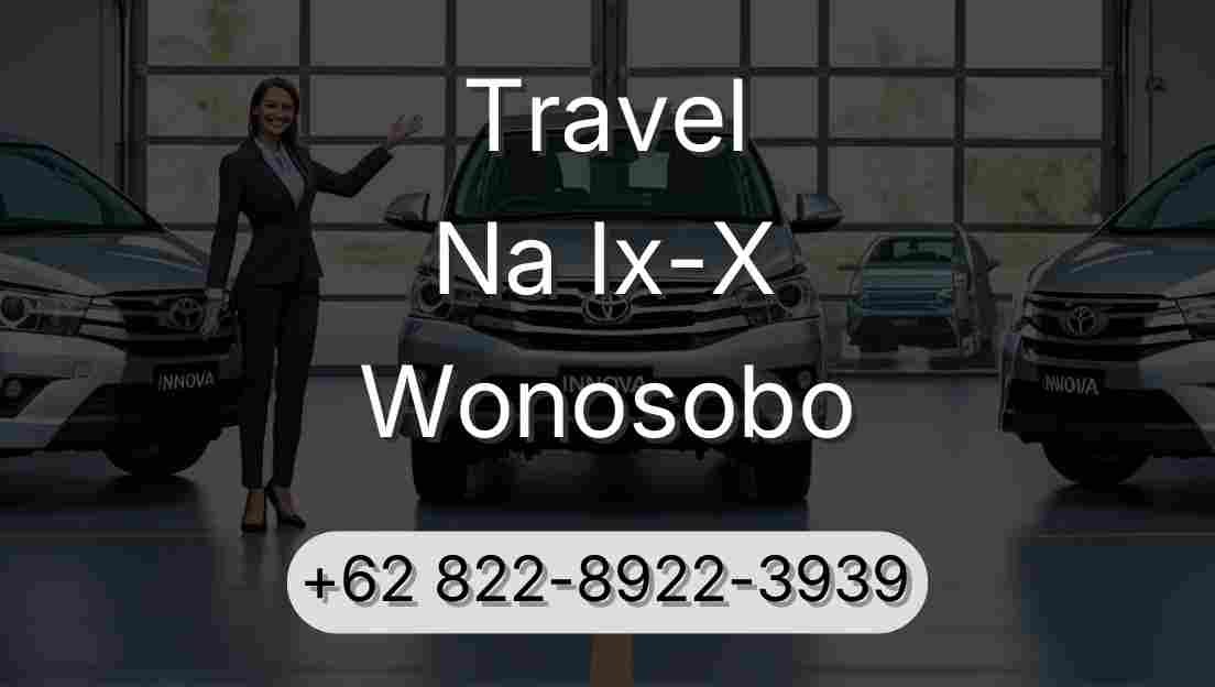 Travel Na Ix-X Wonosobo