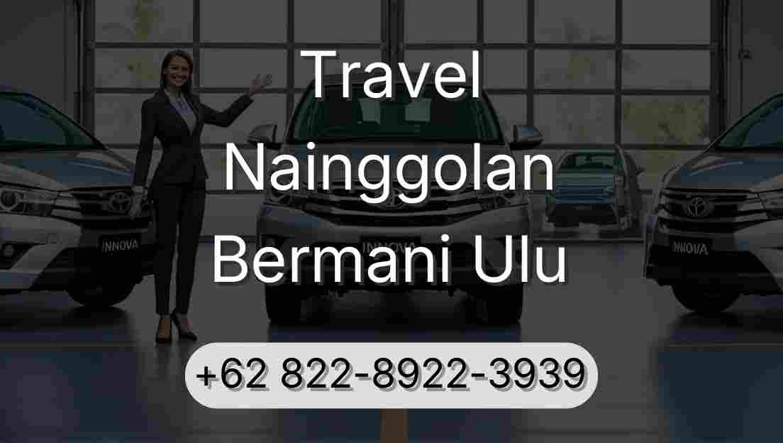 Travel Nainggolan Bermani Ulu