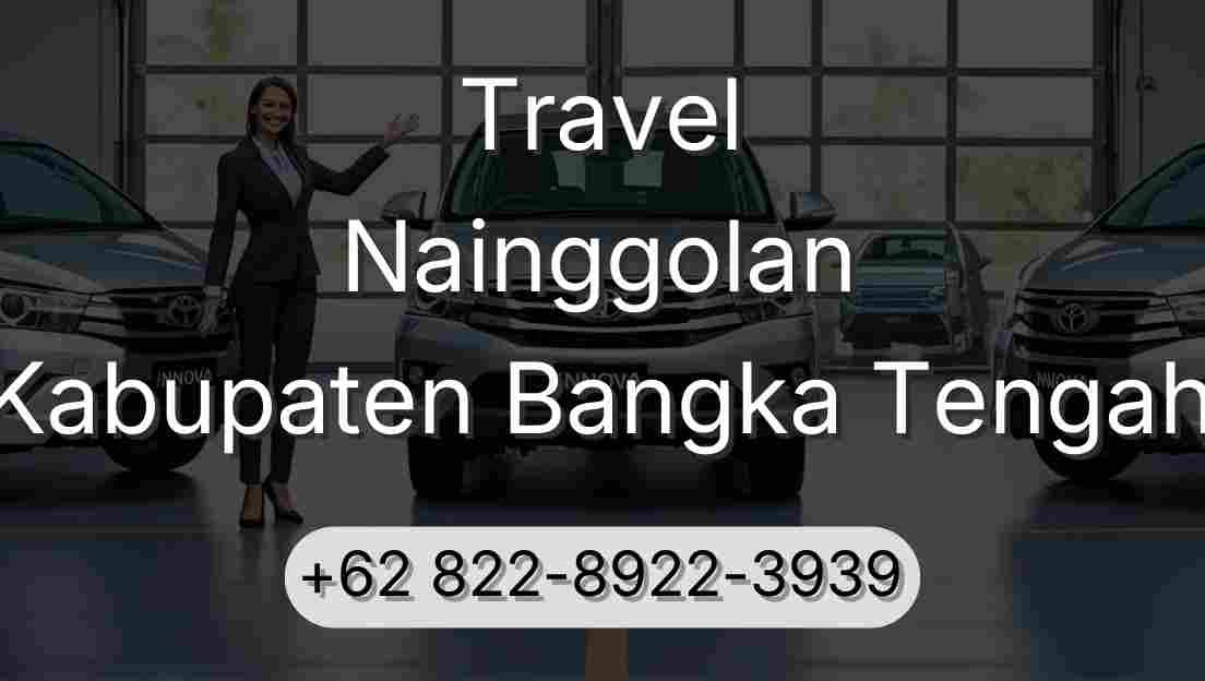 Travel Nainggolan Kabupaten Bangka Tengah