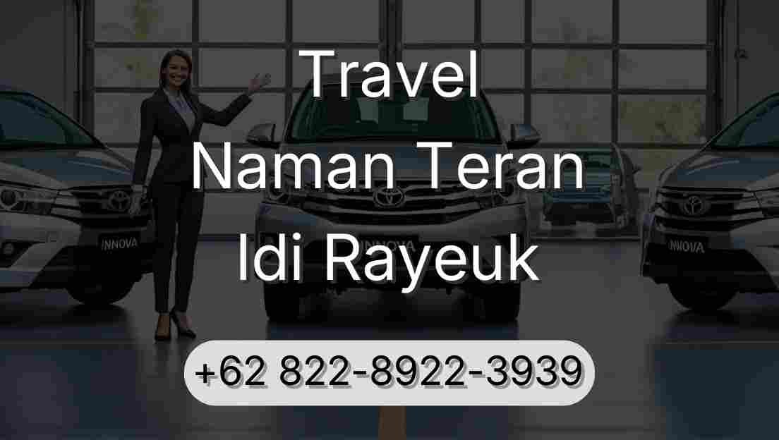 Travel Naman Teran Idi Rayeuk