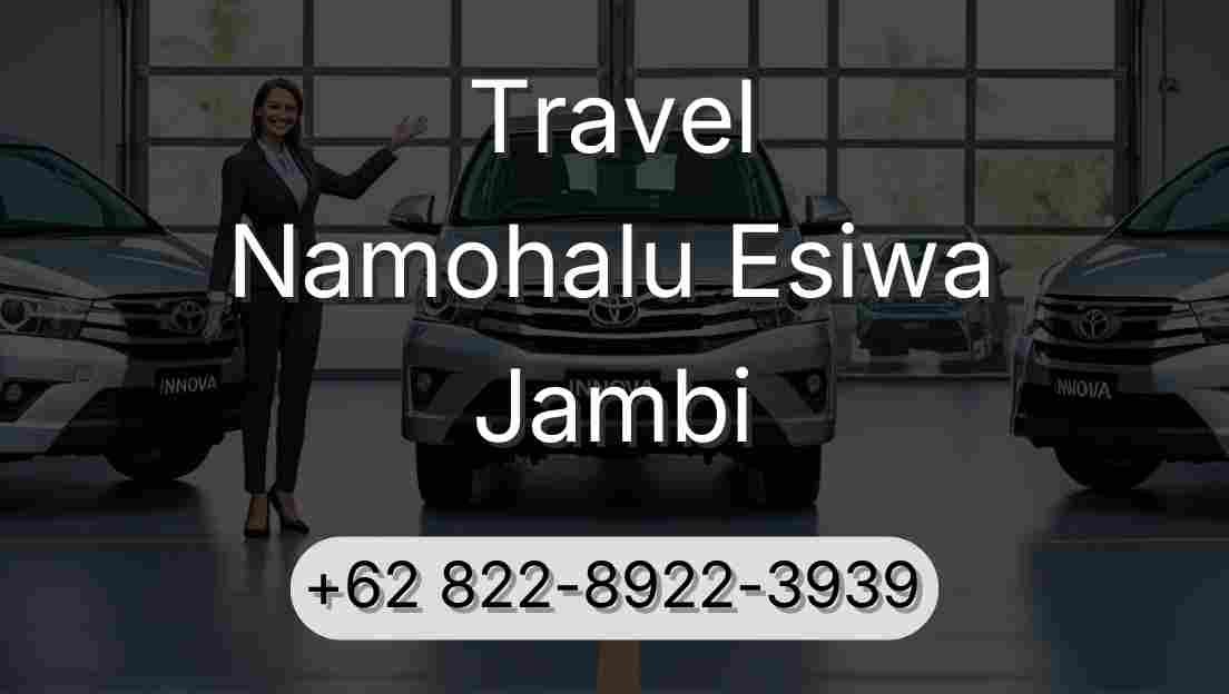 Travel Namohalu Esiwa Jambi