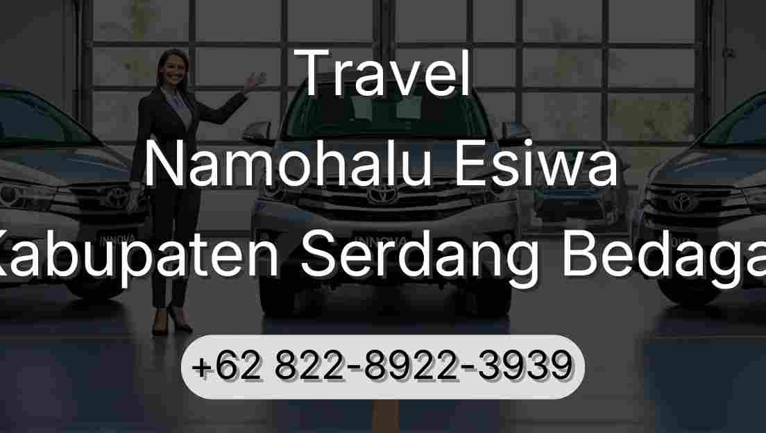 Travel Namohalu Esiwa Kabupaten Serdang Bedagai