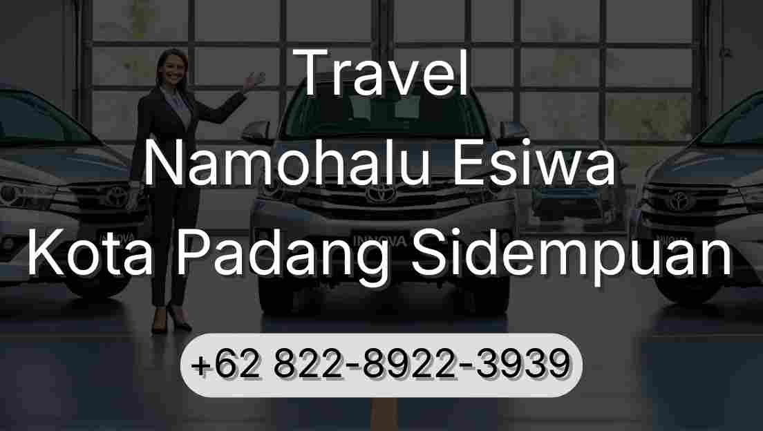 Travel Namohalu Esiwa Kota Padang Sidempuan