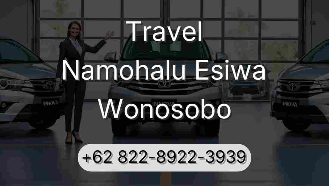 Travel Namohalu Esiwa Wonosobo