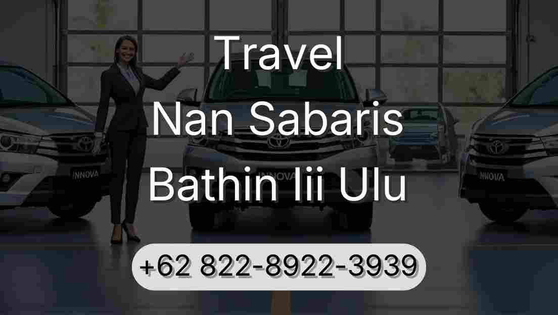 Travel Nan Sabaris Bathin Iii Ulu