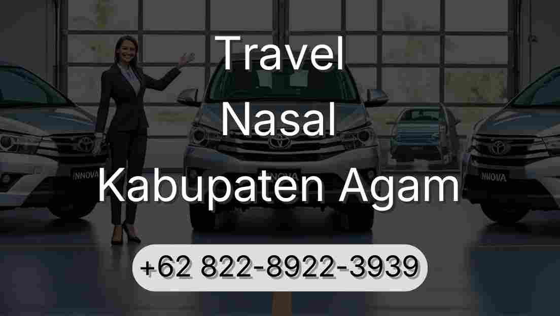 Travel Nasal Kabupaten Agam