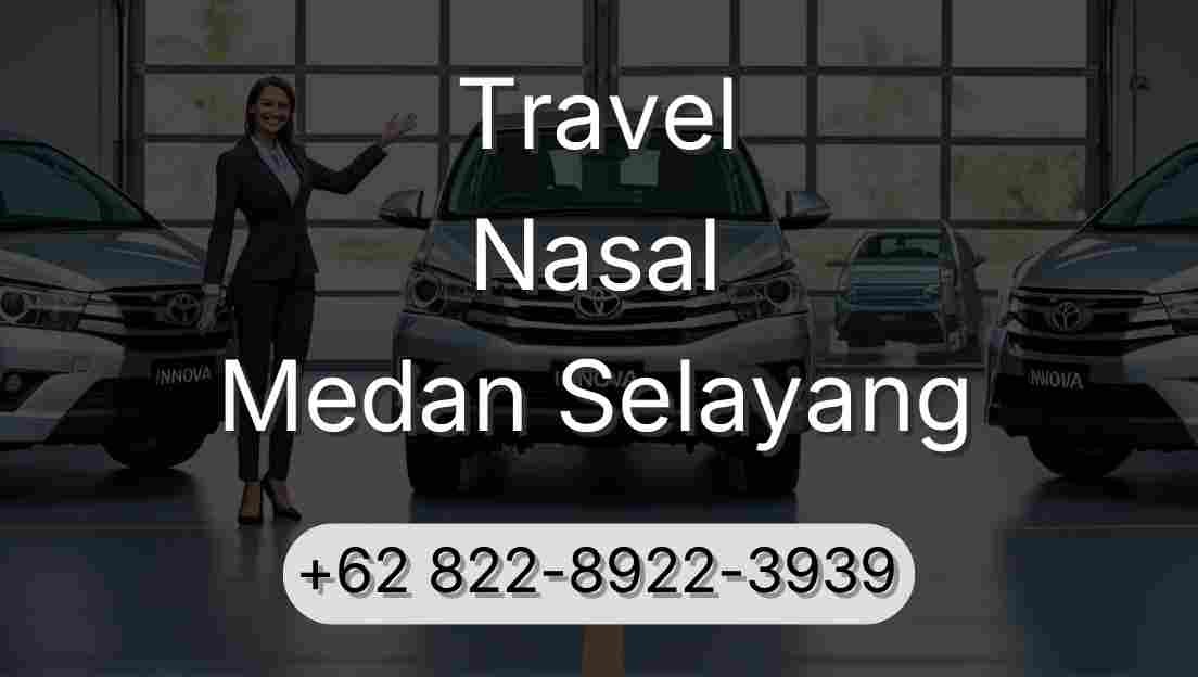Travel Nasal Medan Selayang
