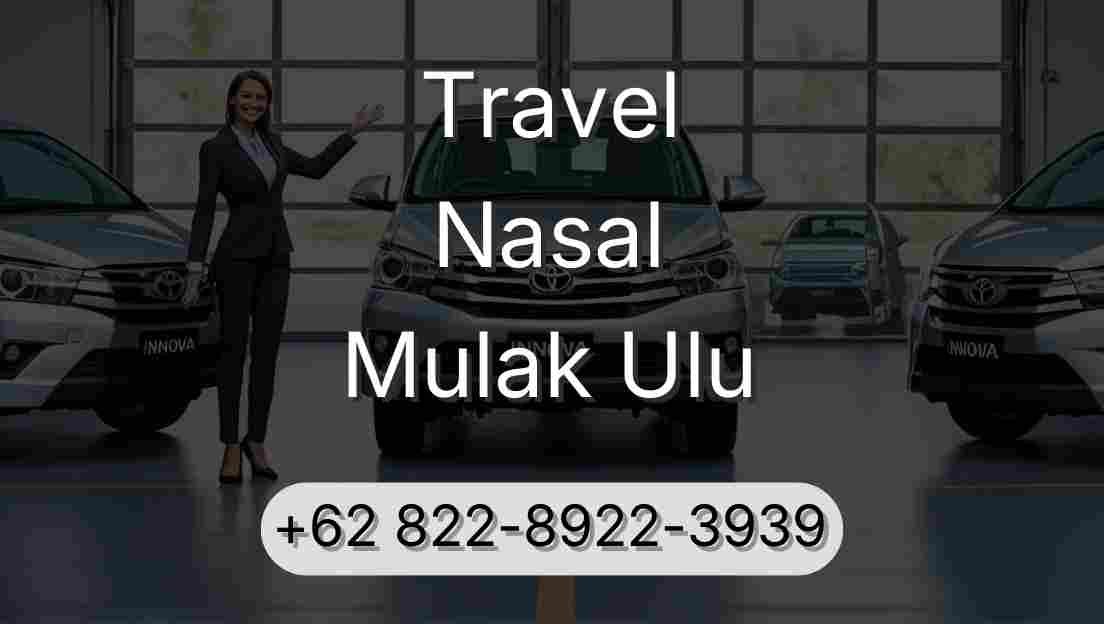 Travel Nasal Mulak Ulu