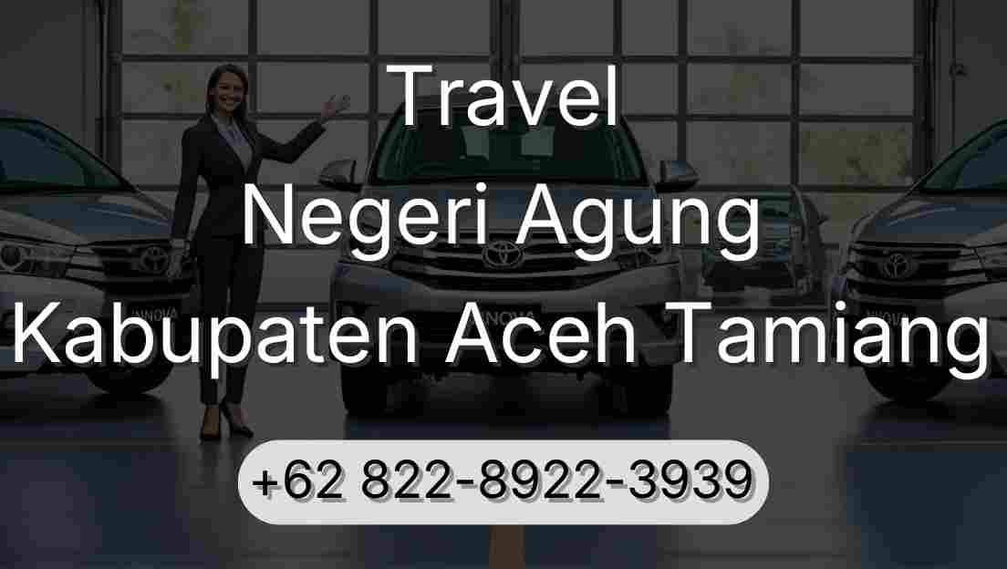 Travel Negeri Agung Kabupaten Aceh Tamiang