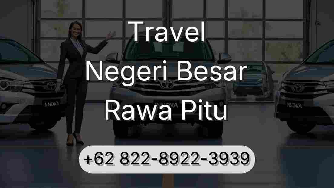 Travel Negeri Besar Rawa Pitu