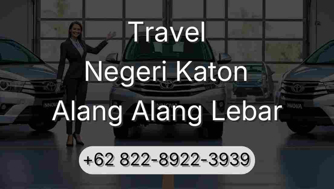 Travel Negeri Katon Alang Alang Lebar