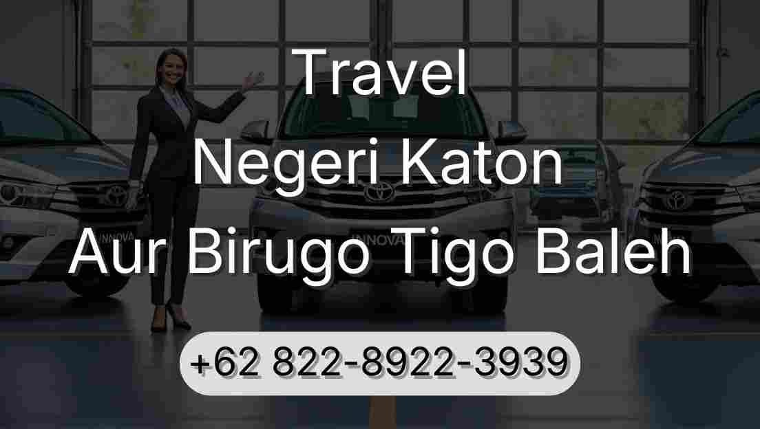 Travel Negeri Katon Aur Birugo Tigo Baleh