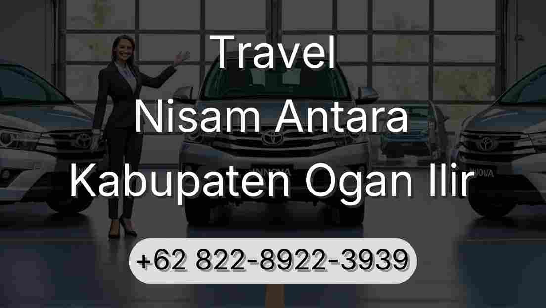Travel Nisam Antara Kabupaten Ogan Ilir