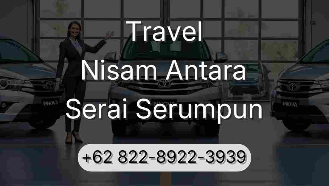 Travel Nisam Antara Serai Serumpun