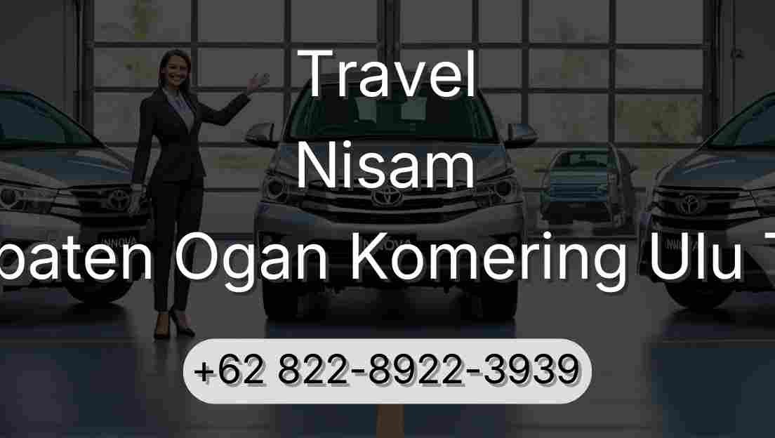 Travel Nisam Kabupaten Ogan Komering Ulu Timur