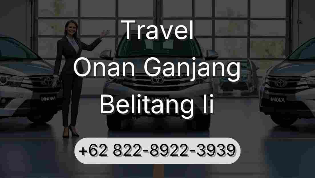 Travel Onan Ganjang Belitang Ii