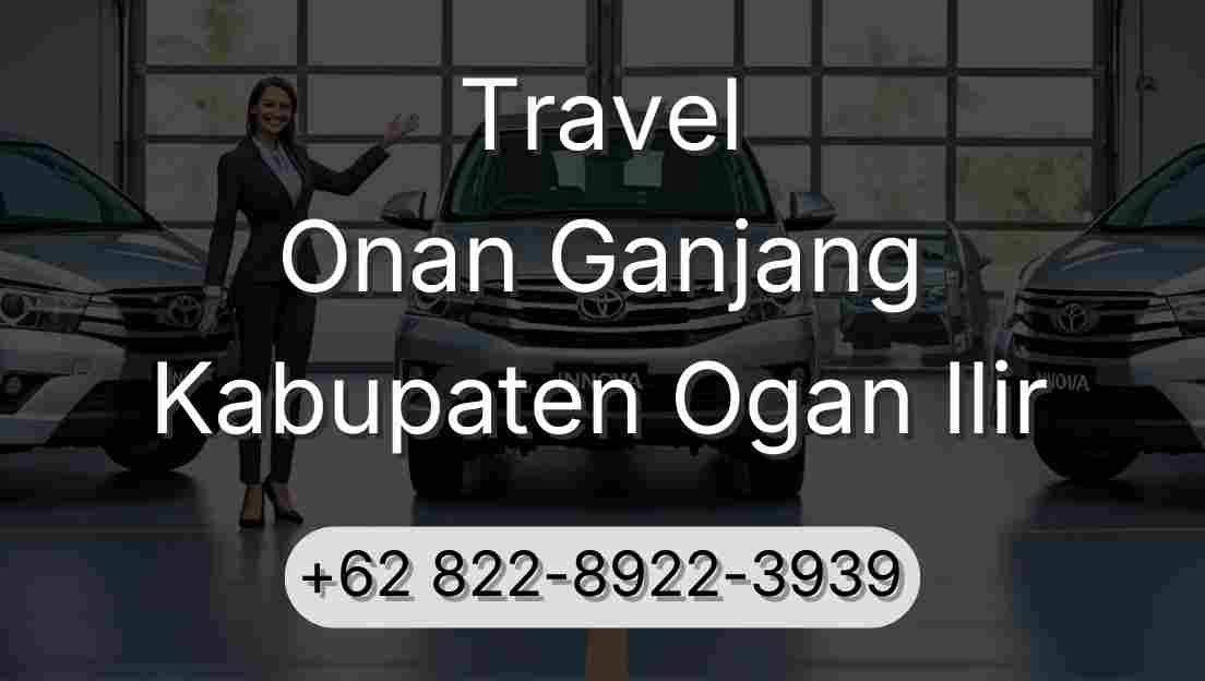 Travel Onan Ganjang Kabupaten Ogan Ilir