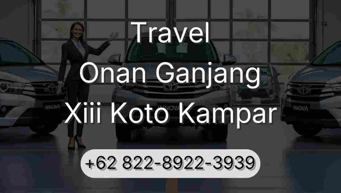 Travel Onan Ganjang Xiii Koto Kampar