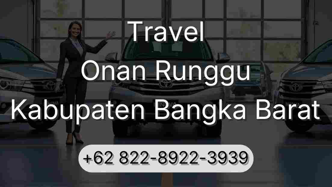 Travel Onan Runggu Kabupaten Bangka Barat