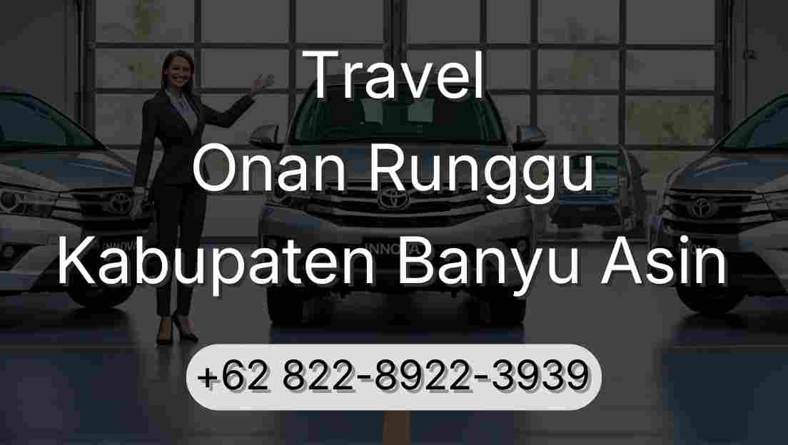Travel Onan Runggu Kabupaten Banyu Asin